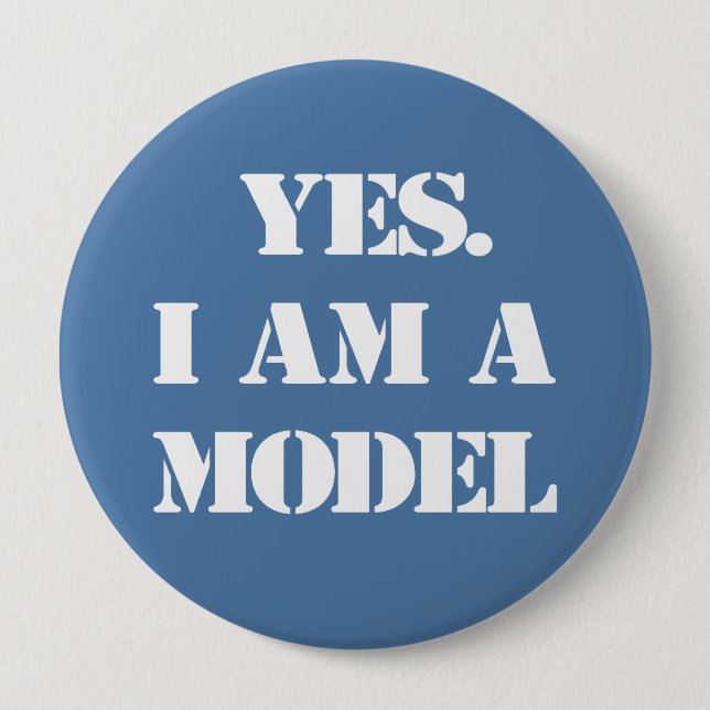 Yes. I Am a Model 10 Cm Round Badge (Front)