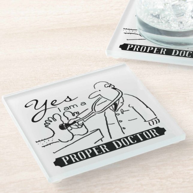 Yes I Am a Proper Doctor. Glass Coaster (Creator Uploaded)