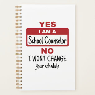 Yes I Am a School Counsellor Change Schedule Planner