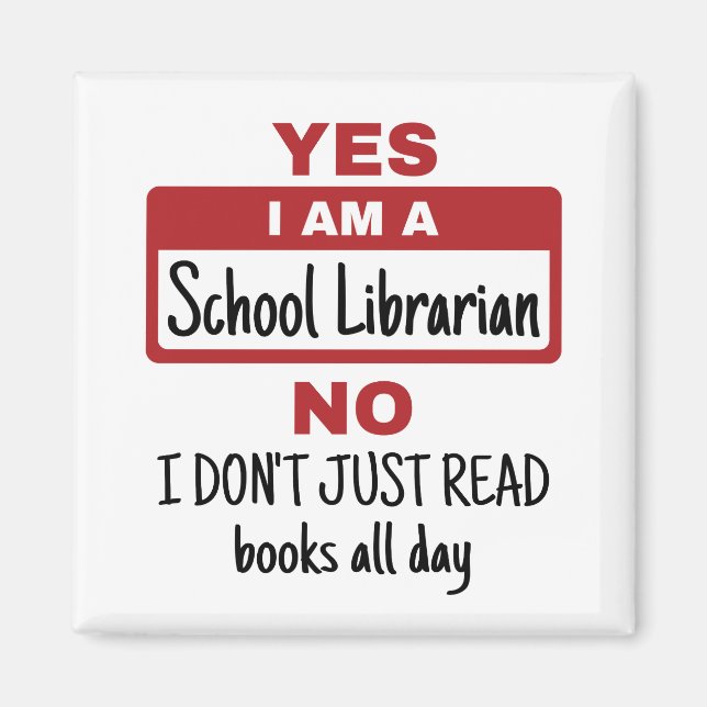 Yes I Am A School Librarian Magnet (Front)