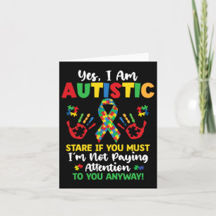 Yes I Am Autistic Autism Awareness Kids Boys Girls Card