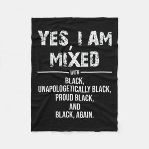 Yes I Am Mixed African American Black History Mont Fleece Blanket