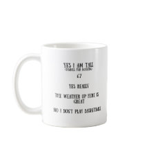 Yes I am Tall 6'7 Mug