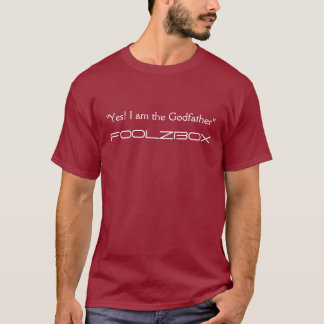 "Yes! I am the Godfather", FOOLZBOX T-Shirt