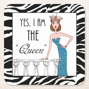 Yes, I am THE "Queen"  Square Paper Coaster