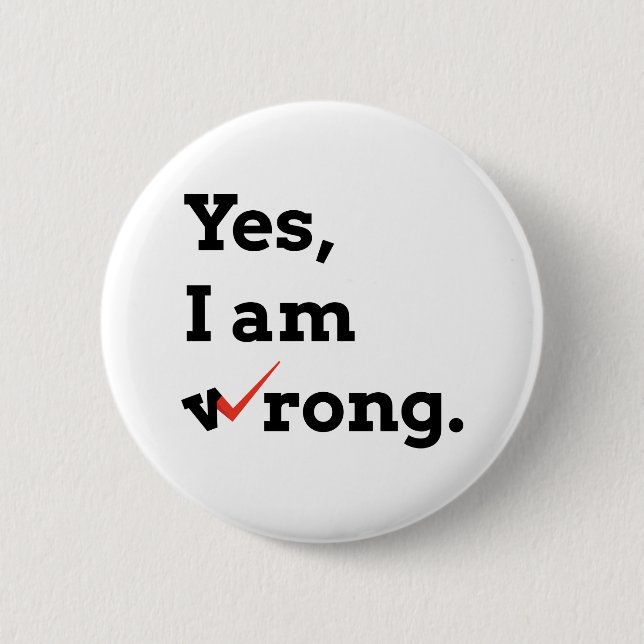 Yes I am wrong designer button (Front)