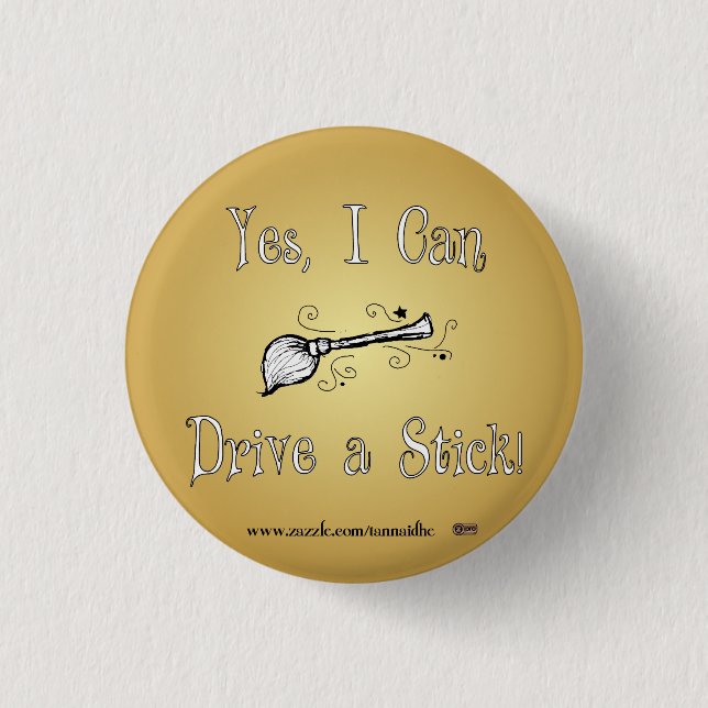 Yes, I Can Drive a Stick! 3 Cm Round Badge (Front)