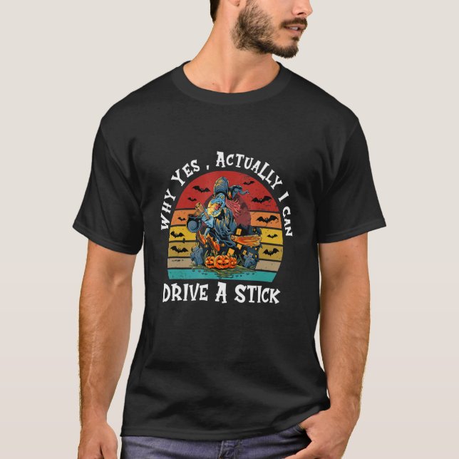 Yes I Can Drive A Stick Broomstick Party Idea Suns T-Shirt (Front)