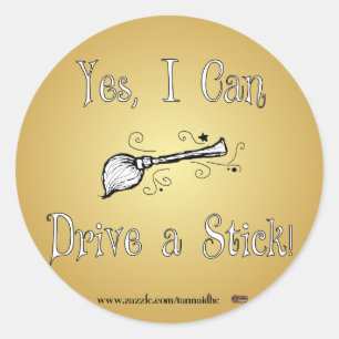 Yes, I Can Drive a Stick! Classic Round Sticker
