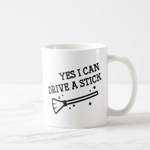 Yes I Can Drive A Stick Coffee Mug