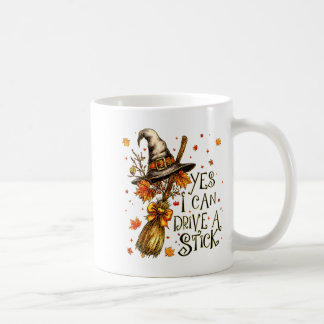Yes I Can Drive A Stick Fall Halloween Soky Witch Coffee Mug