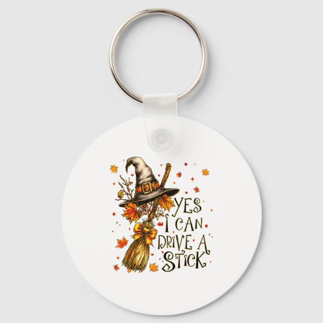 Yes I Can Drive A Stick Fall Halloween Soky Witch  Key Ring (Front)