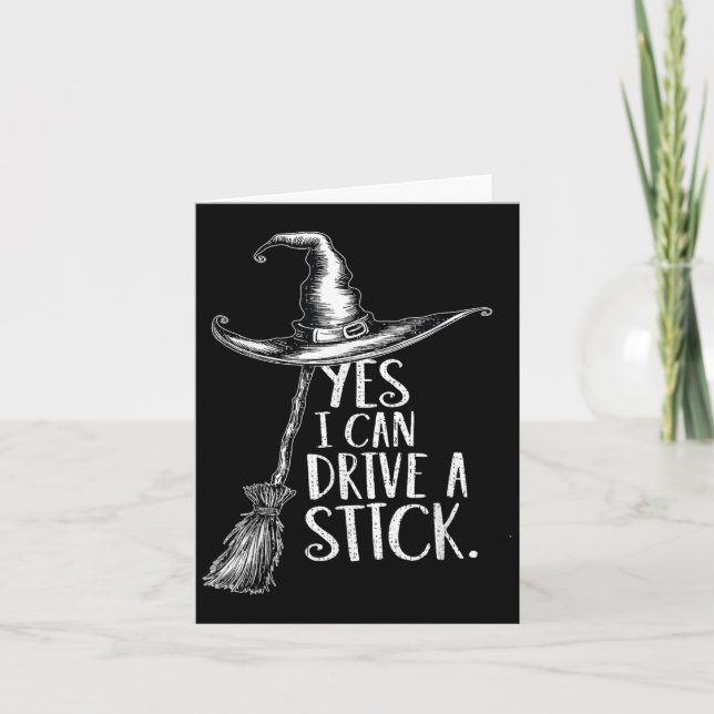 Yes I Can Drive A Stick Funny Halloween Soky Witch Card (Front)