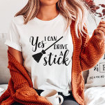 Yes, I Can Drive a Stick | Funny Halloween T-Shirt<br><div class="desc">Funny Halloween t-shirt features the quote "yes,  I can drive a stick" in black lettering with a broomstick illustration. Get into gear this Halloween and unleash your inner witch with this cute quote tee!</div>