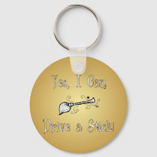 Yes, I Can Drive a Stick! Key Ring