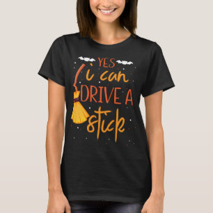Yes, I Can Drive a Stick Women's Halloween Colour  T-Shirt