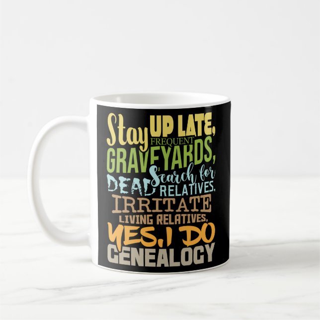 Yes I Do Genealogy Genealogist Ancestry Family His Coffee Mug (Left)
