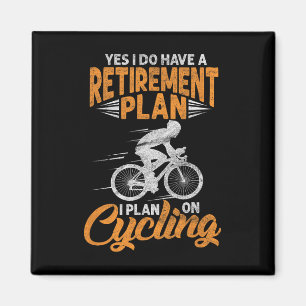 Yes I Do Have A Retirement Plan Funny Cycling Biki Magnet