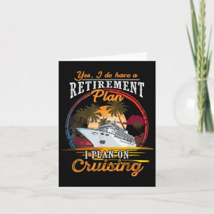 Yes I Do Have A Retirement Plan - Men And Women Cr Card