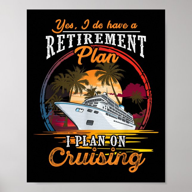 Yes I Do Have A Retirement Plan - Men And Women Cr Poster (Front)