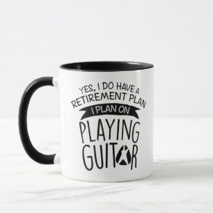yes, I do have a retirement plan Mug