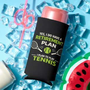 Yes I Do Have A Retirement Plan Tennis Seltzer Can Cooler