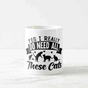 yes i do need all these cats cats love design coffee mug