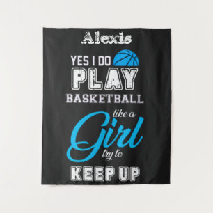 Yes I Do Play Basketball Like A Girl Blue Tapestry