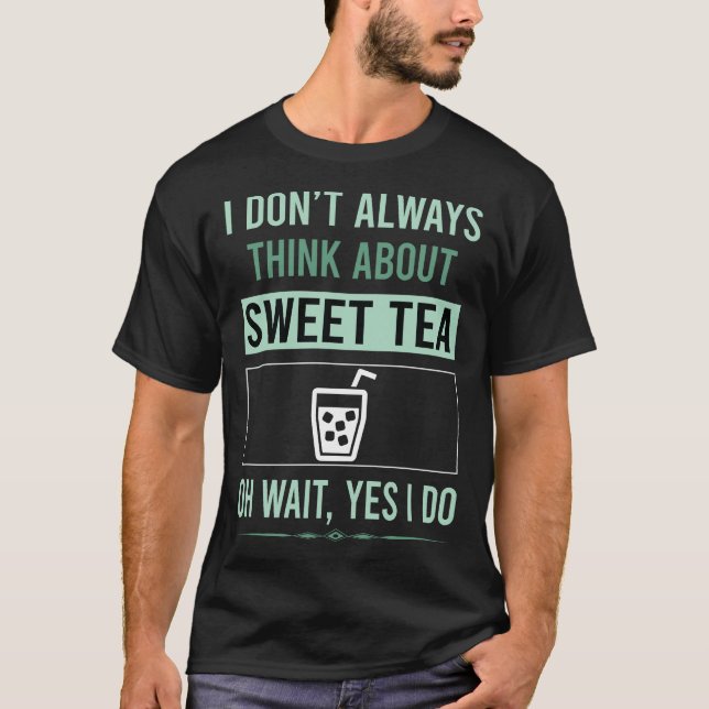 Yes I Do Sweet Tea T-Shirt (Front)