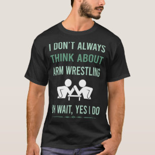 Yes I Do Wrestling Wrestler T-Shirt