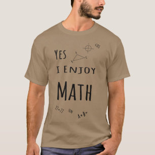 Yes I Enjoy Math3  T-Shirt