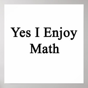 Yes I Enjoy Math Poster