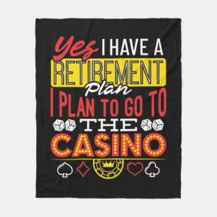 Yes I Have a Retirement Plan Casino Funny Gambler Fleece Blanket