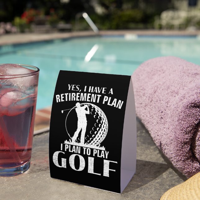 Yes I Have A Retirement Plan Golf Funny Golfer (Insitu(On Table))