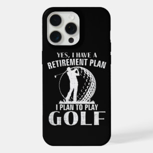 Yes I Have A Retirement Plan Golf Funny Golfer iPhone 15 Pro Max Case