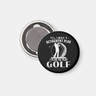Yes I Have A Retirement Plan Golf Funny Golfer Magnet