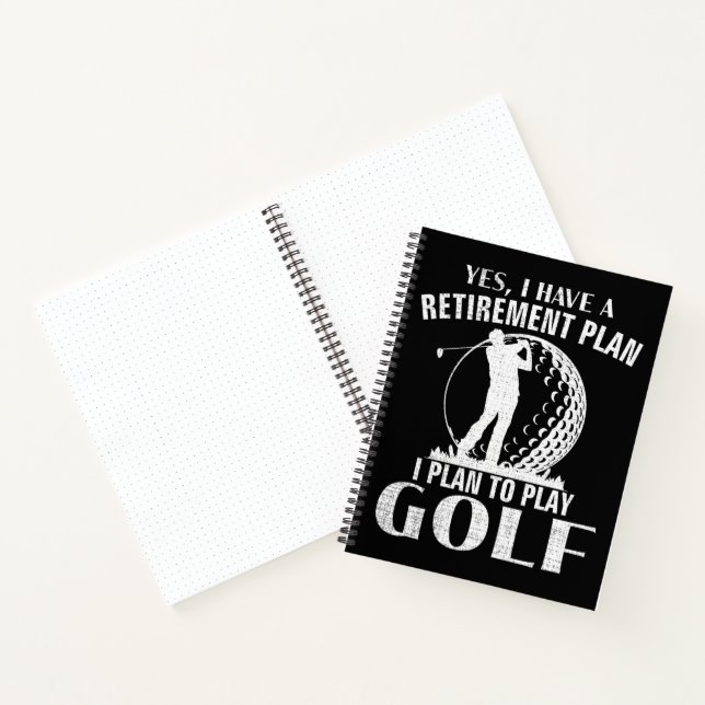 Yes I Have A Retirement Plan Golf Funny Golfer Notebook (Inside)