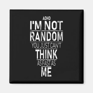 Yes I Have Adhd Im Not Random Funny Quotes_adhd Aw Magnet
