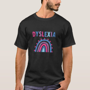 Yes I have Dyslexia for Dyslexia Interventionst_1 T-Shirt