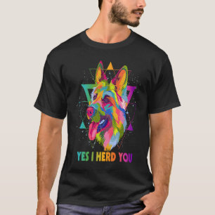 Yes I Herd You German Shepherd Animal Pun Shepard T-Shirt