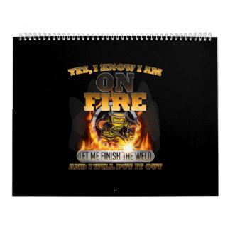 Yes, I Know I Am On Fire | Best Welder Gift Calendar