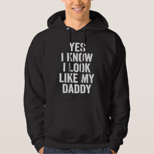 Yes I Know I Look Like My Daddy Cute  Kids Father' Hoodie