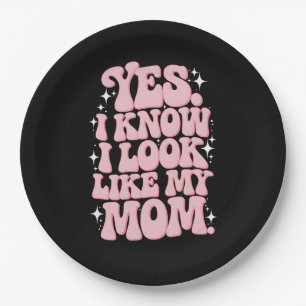 Yes I Know I Look Like My Mum Groovy Mother's Day Paper Plate