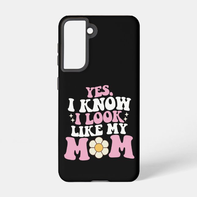 Yes I Know I Look Like My Mum Groovy Mother's Day Samsung Galaxy S21 Case (Back)