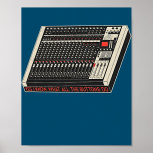 Yes I know what all the buttons do Sound Audio Poster