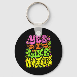 Yes I Like Margaritas Funny Lime tail Drink Key Ring