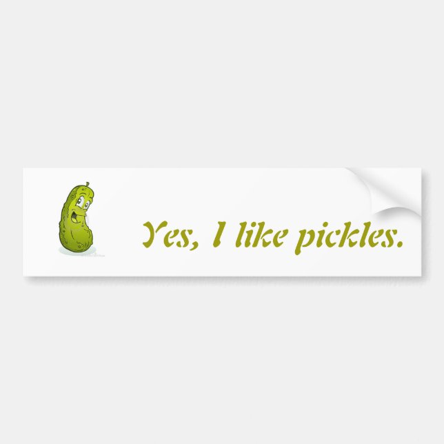 Yes, I like pickels. Bumper Sticker (Front)