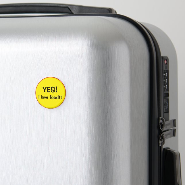 YES! I love food!! Magnet (In Situ (Luggage))