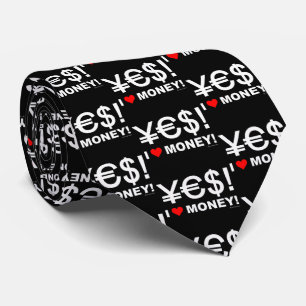 Yes! I love money! Tie