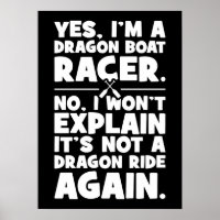 Yes, I’m a Dragon Boat Racer, Funny Paddling Humou
